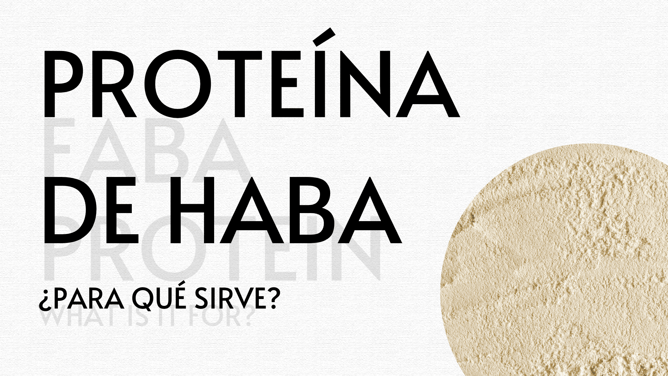 Cabecera proteína de haba