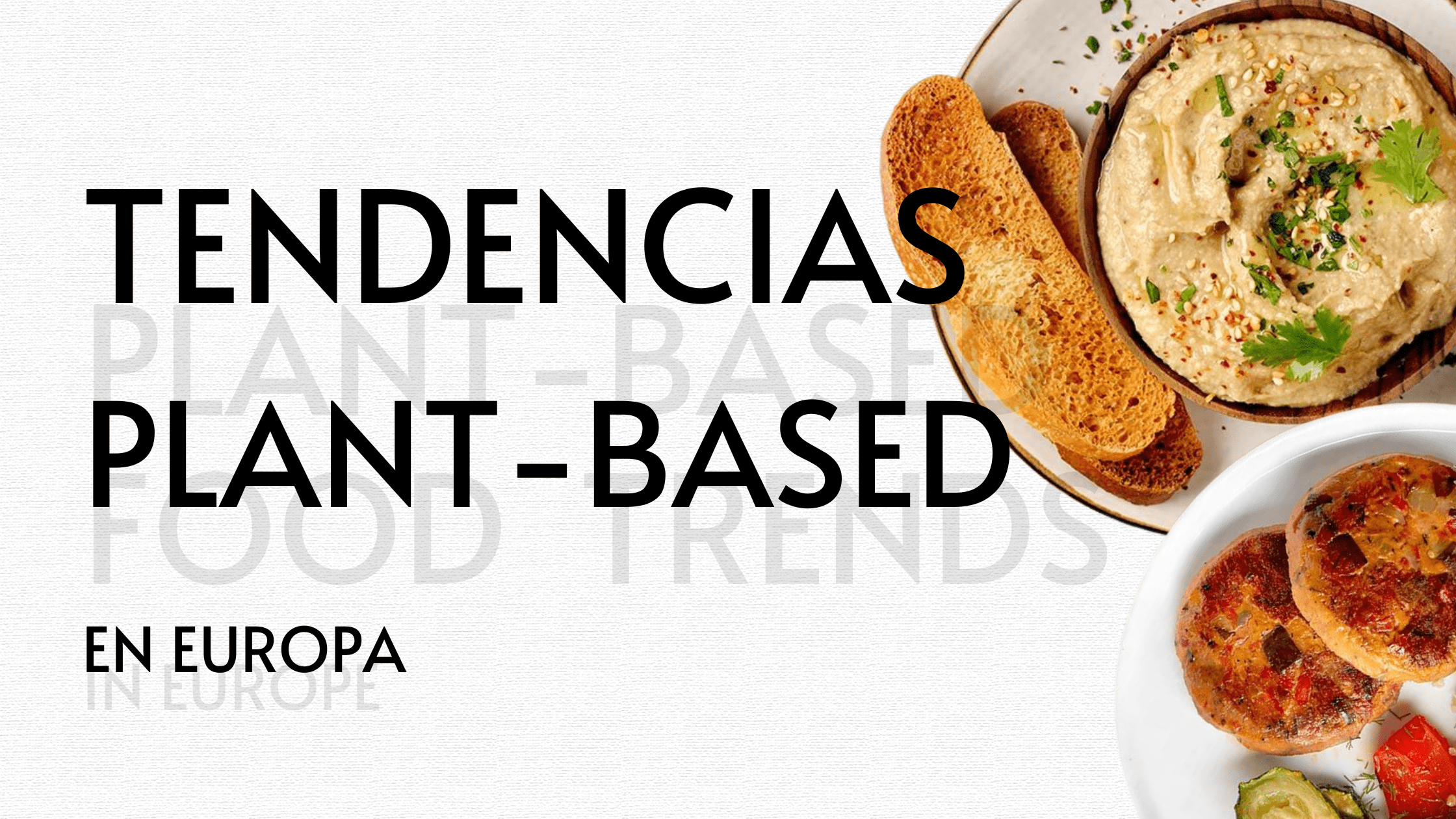 Tendencias Plant-Based en Europa